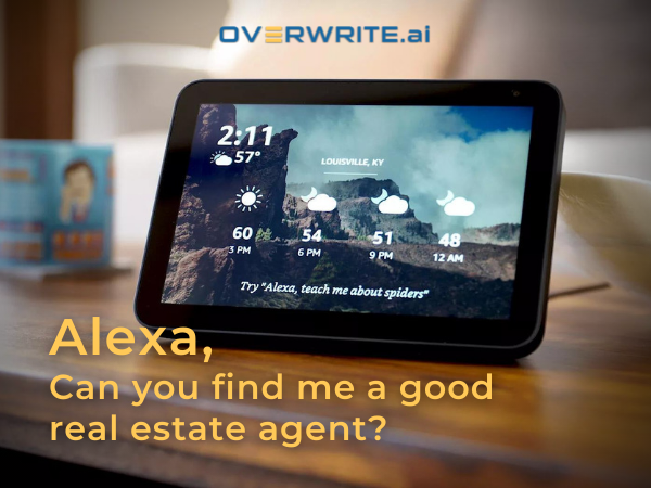 Alexa, can you find me a good real estate agent?