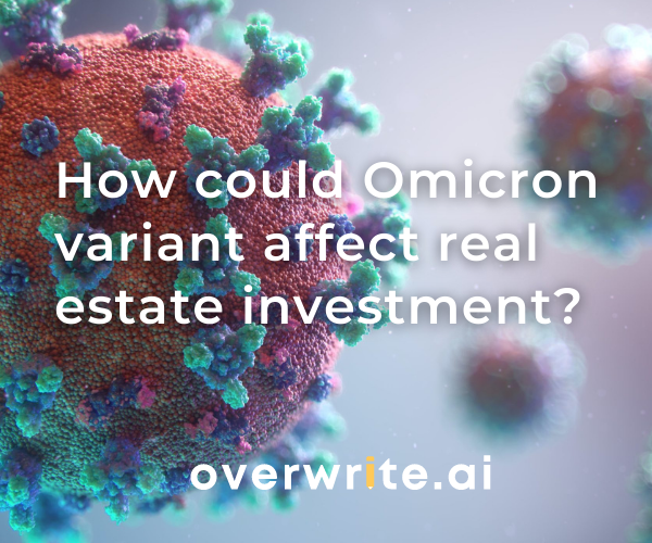 How could the Omicron variant affect real estate investment?