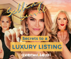 Selling Sunset: Secrets to a  Luxury Listing