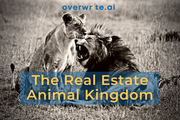 The Real Estate Animal Kingdom