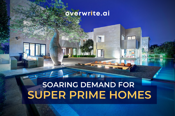 Demand Outpaces Supply for Dubai’s Super Prime Homes