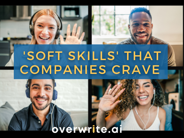Soft Skills: The Intangible Qualities that Companies Crave