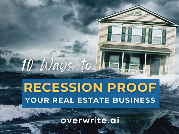 10 Ways to Recession-proof your Real Estate Business in 2022