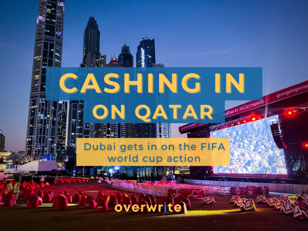 Dubai cashing in on FIFA’s world cup in Qatar
