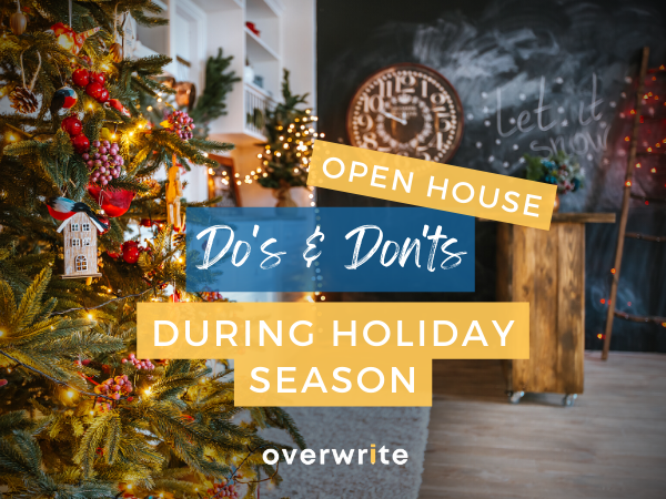 Open House Do’s & Don’ts Over Holiday Season
