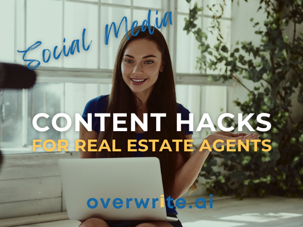 Social Media Content Hacks for Real Estate Agents