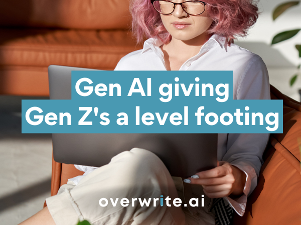 Gen AI gives Gen Z’s a level footing at work