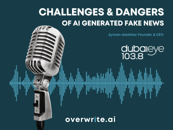 Challenges & Dangers of AI Generated Fake news￼￼
