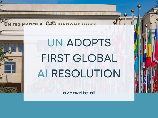 UN adopts first global AI resolution￼